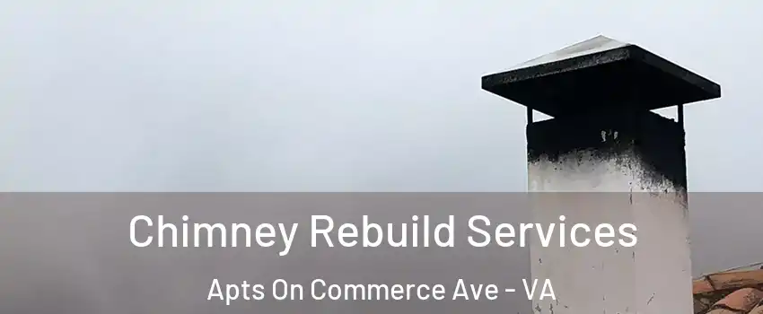 Chimney Rebuild Services Apts On Commerce Ave - VA