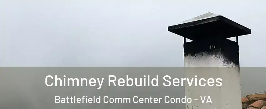 Chimney Rebuild Services Battlefield Comm Center Condo - VA