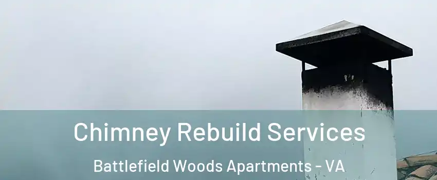 Chimney Rebuild Services Battlefield Woods Apartments - VA