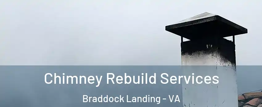 Chimney Rebuild Services Braddock Landing - VA