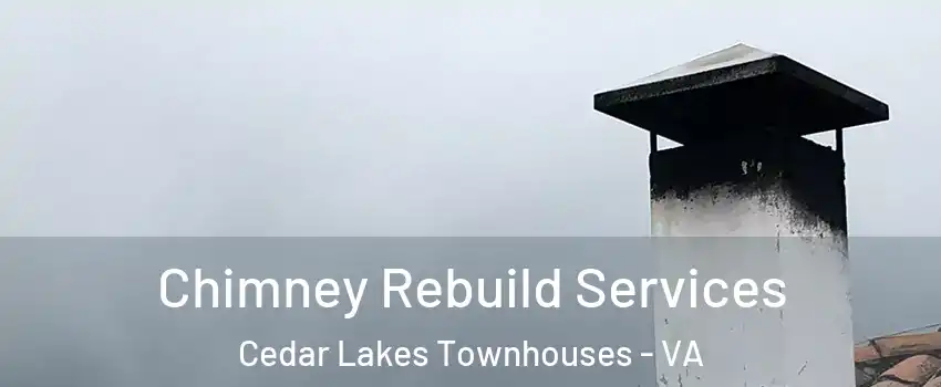 Chimney Rebuild Services Cedar Lakes Townhouses - VA