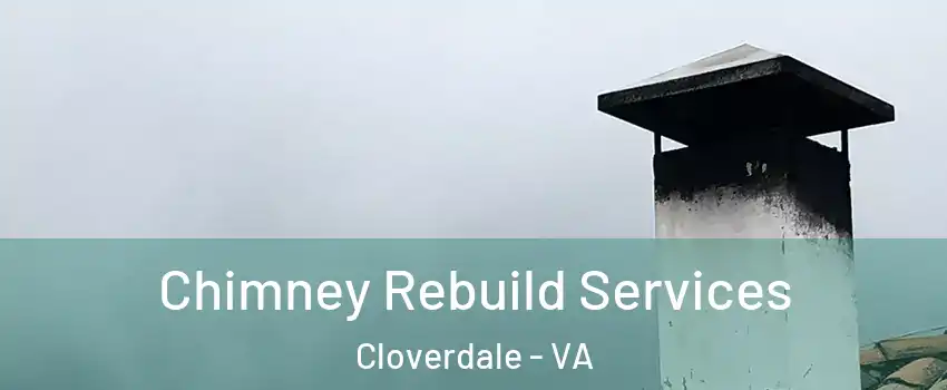 Chimney Rebuild Services Cloverdale - VA