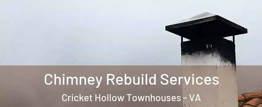 Chimney Rebuild Services Cricket Hollow Townhouses - VA