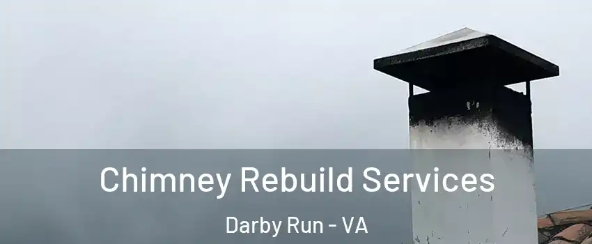 Chimney Rebuild Services Darby Run - VA