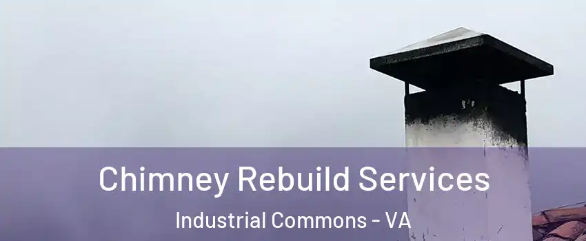 Chimney Rebuild Services Industrial Commons - VA