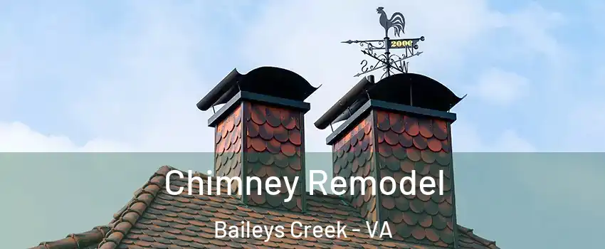 Chimney Remodel Baileys Creek - VA