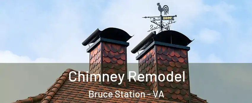 Chimney Remodel Bruce Station - VA