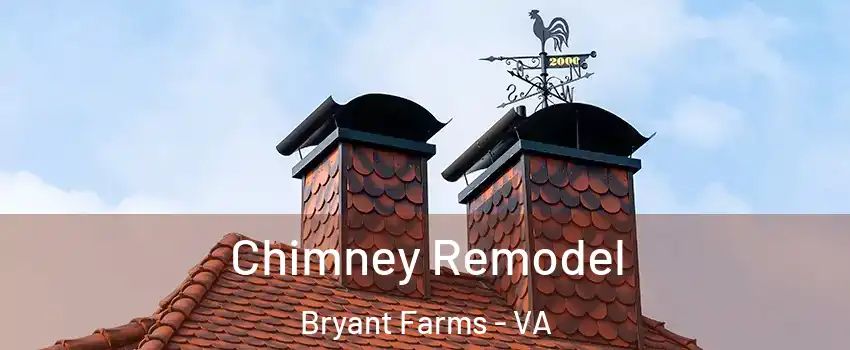Chimney Remodel Bryant Farms - VA