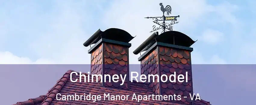 Chimney Remodel Cambridge Manor Apartments - VA
