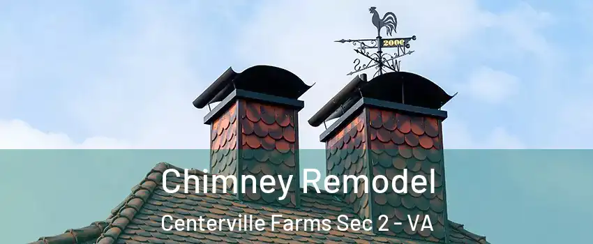 Chimney Remodel Centerville Farms Sec 2 - VA
