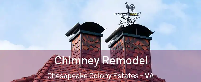 Chimney Remodel Chesapeake Colony Estates - VA