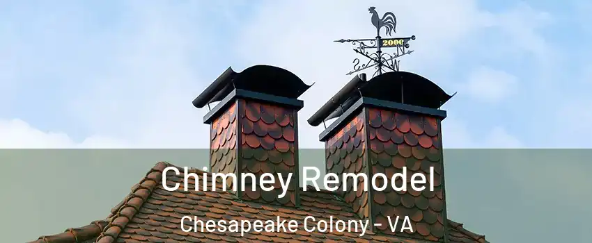 Chimney Remodel Chesapeake Colony - VA