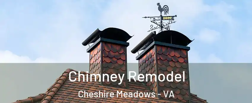 Chimney Remodel Cheshire Meadows - VA