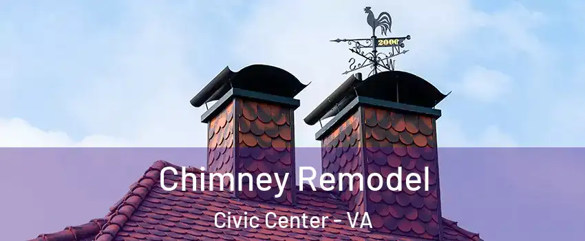 Chimney Remodel Civic Center - VA