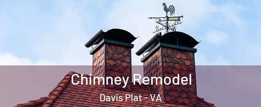 Chimney Remodel Davis Plat - VA