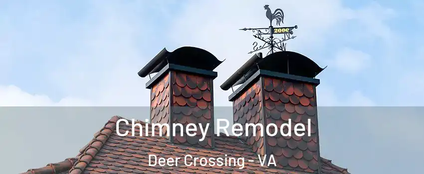 Chimney Remodel Deer Crossing - VA