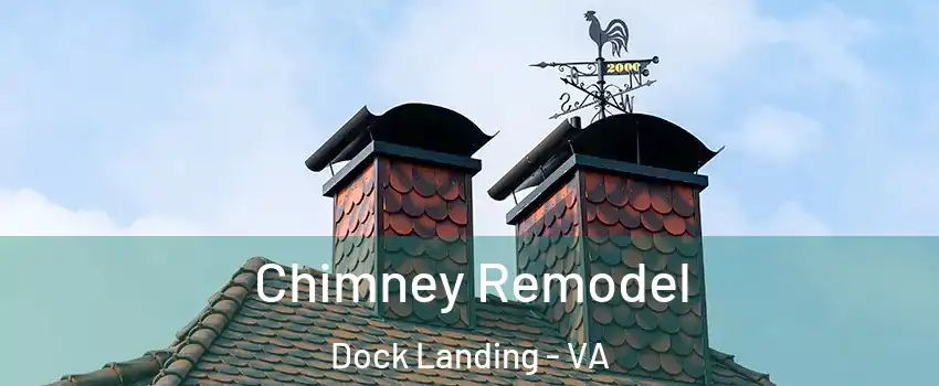 Chimney Remodel Dock Landing - VA