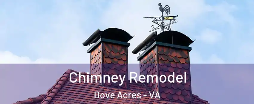 Chimney Remodel Dove Acres - VA