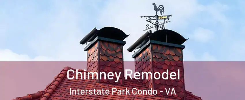 Chimney Remodel Interstate Park Condo - VA