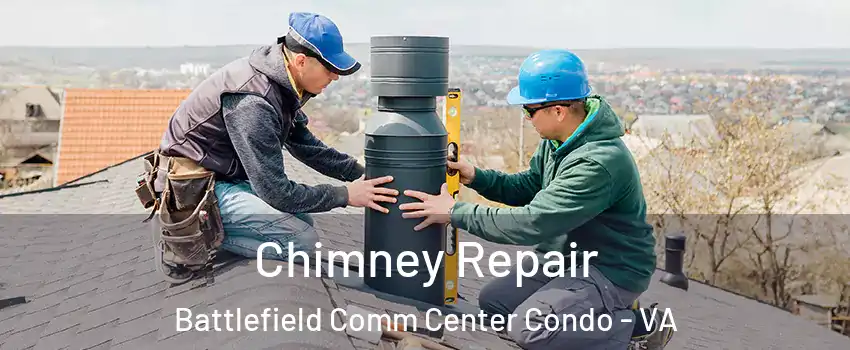 Chimney Repair Battlefield Comm Center Condo - VA