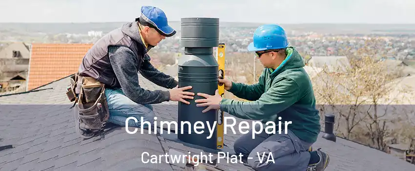 Chimney Repair Cartwright Plat - VA
