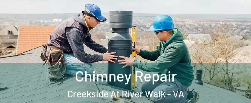 Chimney Repair Creekside At River Walk - VA
