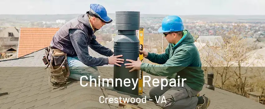Chimney Repair Crestwood - VA