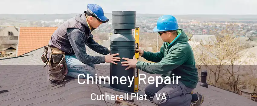 Chimney Repair Cutherell Plat - VA