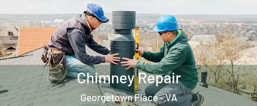 Chimney Repair Georgetown Place - VA