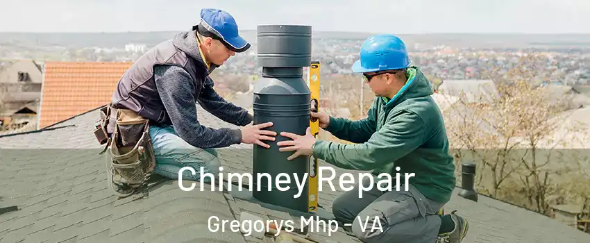 Chimney Repair Gregorys Mhp - VA