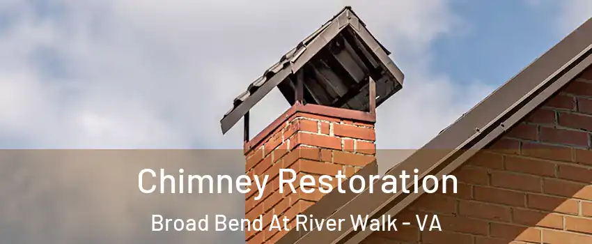 Chimney Restoration Broad Bend At River Walk - VA