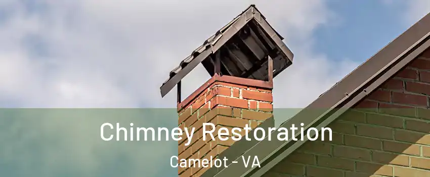 Chimney Restoration Camelot - VA