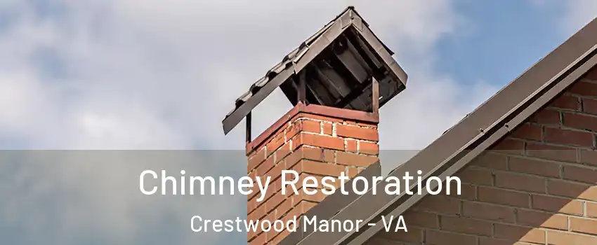 Chimney Restoration Crestwood Manor - VA