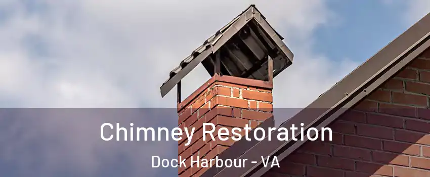Chimney Restoration Dock Harbour - VA