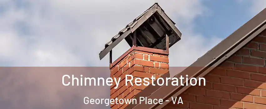 Chimney Restoration Georgetown Place - VA