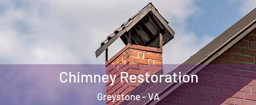 Chimney Restoration Greystone - VA
