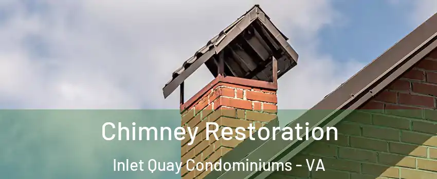 Chimney Restoration Inlet Quay Condominiums - VA