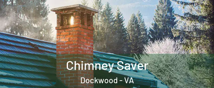 Chimney Saver Dockwood - VA