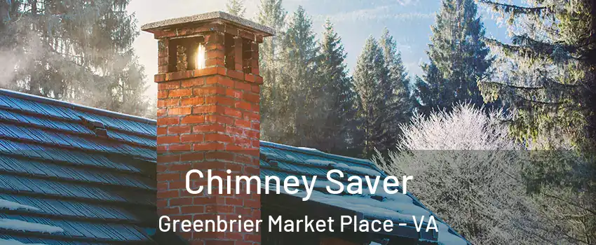 Chimney Saver Greenbrier Market Place - VA