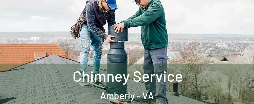 Chimney Service Amberly - VA