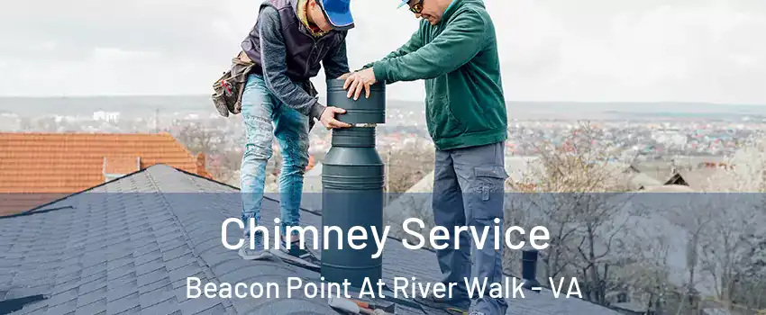 Chimney Service Beacon Point At River Walk - VA