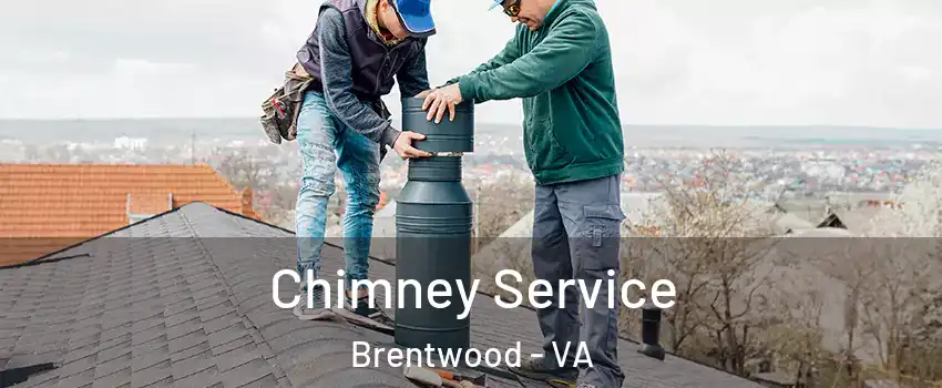 Chimney Service Brentwood - VA