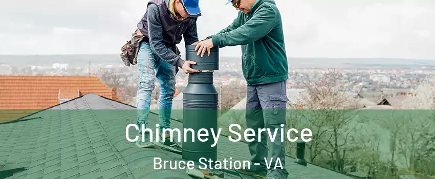 Chimney Service Bruce Station - VA