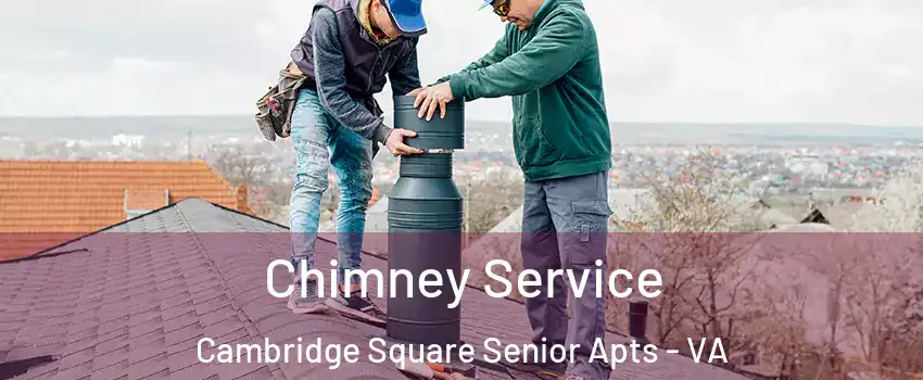 Chimney Service Cambridge Square Senior Apts - VA
