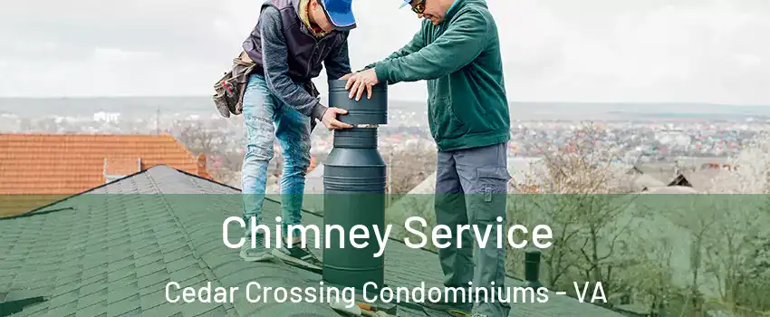 Chimney Service Cedar Crossing Condominiums - VA