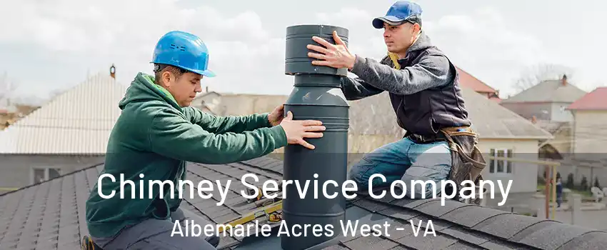 Chimney Service Company Albemarle Acres West - VA