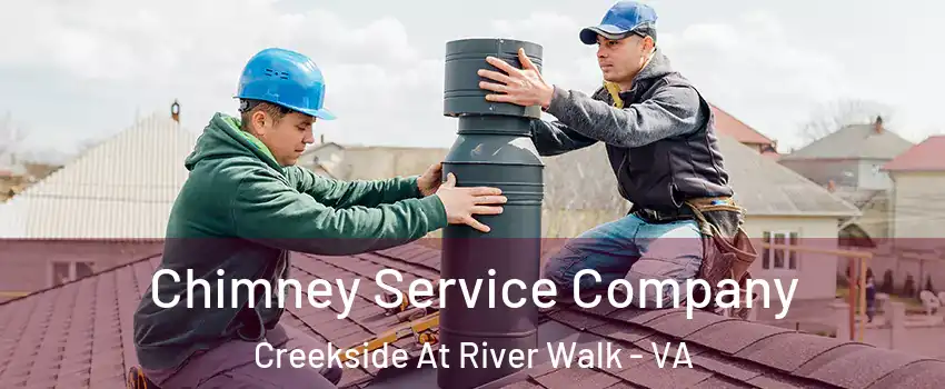 Chimney Service Company Creekside At River Walk - VA