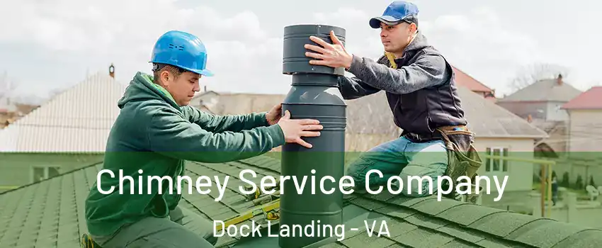 Chimney Service Company Dock Landing - VA
