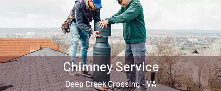 Chimney Service Deep Creek Crossing - VA