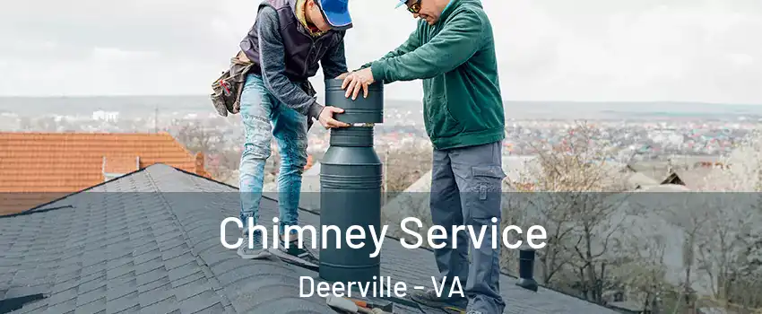Chimney Service Deerville - VA